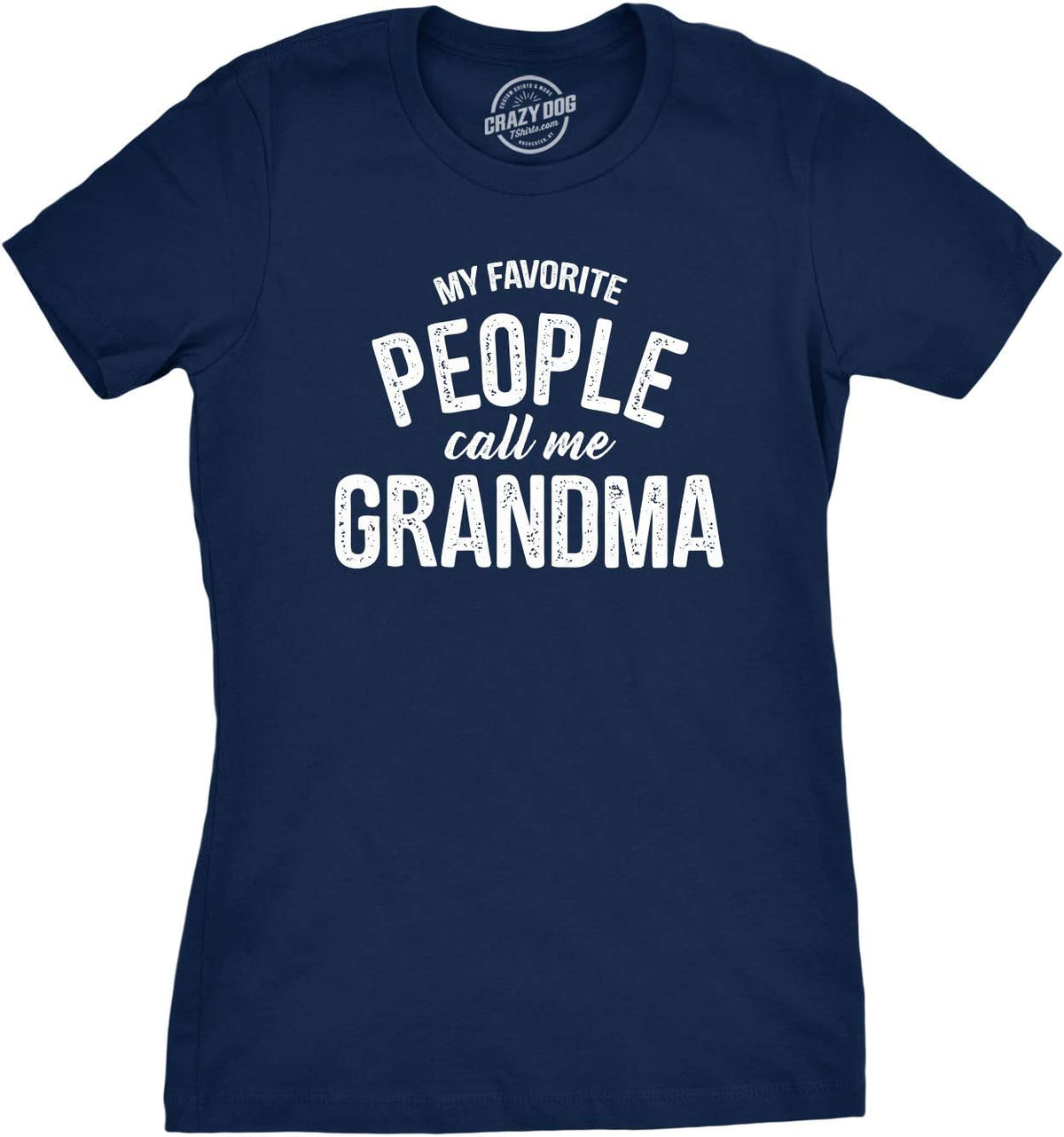 Womens My Favorite People Call Me Grandma T Shirt Funny Mothers Day Tee Ladies Mother Shirt