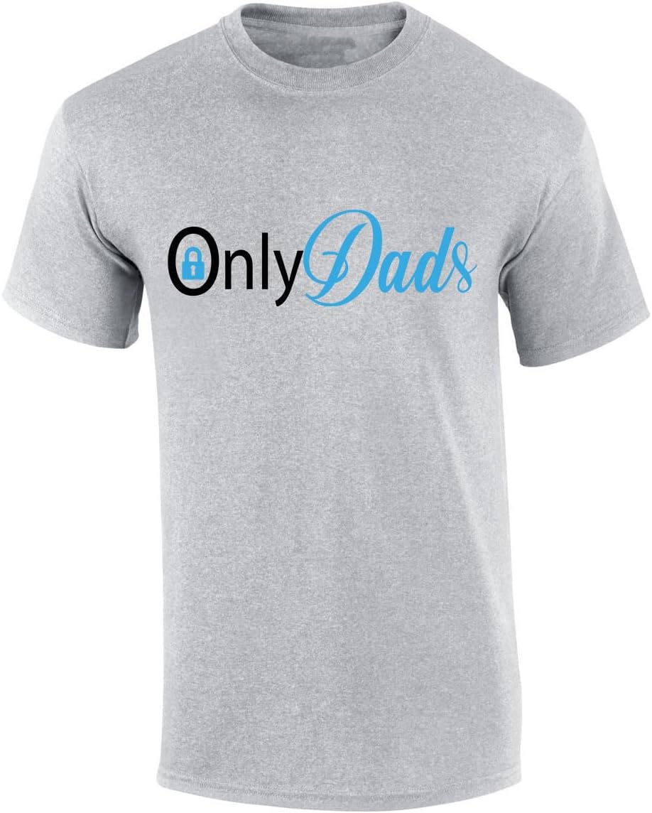 Mens Fathers Day Tshirt Only Dads Funny Onlydads Short Sleeve