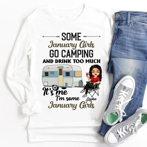 Personalized Birthday T Shirt, Camping birthday shirt, Some January Girls go camping, Campers Gift, Camping Lover Unisex Cotton T Shirt