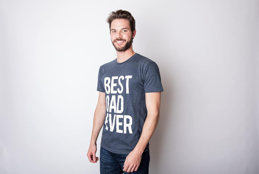 Mens Best Dad Ever T Shirt Funny Tee for Fathers Day Idea for Husband Novelty