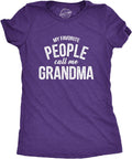 Womens My Favorite People Call Me Grandma T Shirt Funny Mothers Day Tee Ladies Mother Shirt