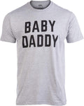 Baby Daddy | Funny New Father, Father's Day Dad Gift Humor Unisex