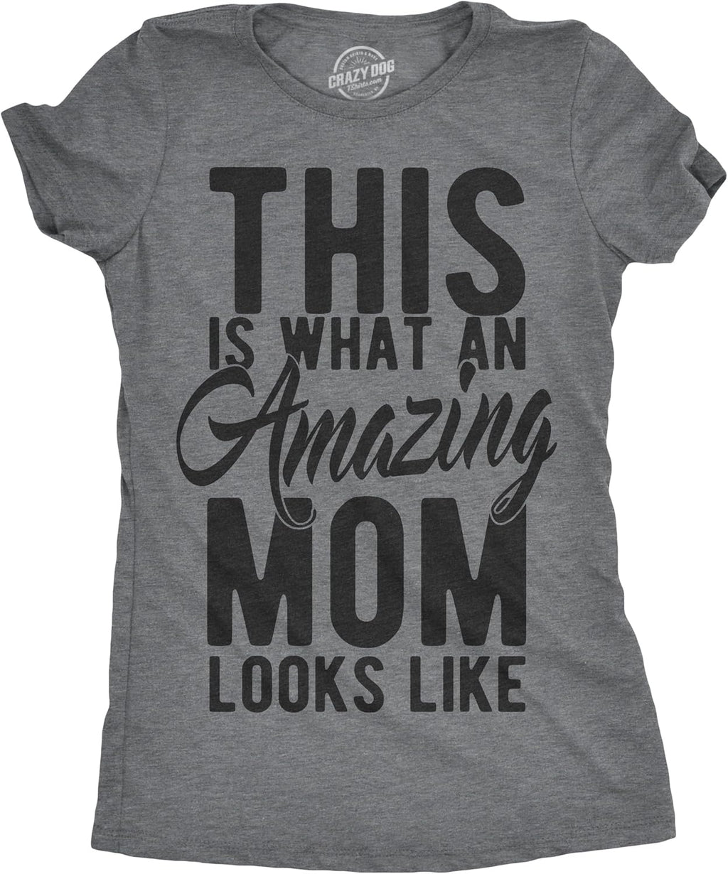 Womens This is What an Amazing Mom Looks Like Tshirt Funny Family Tee for Ladies