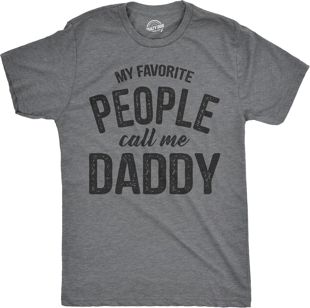 My Favorite People Call Me Daddy T Shirt Mens