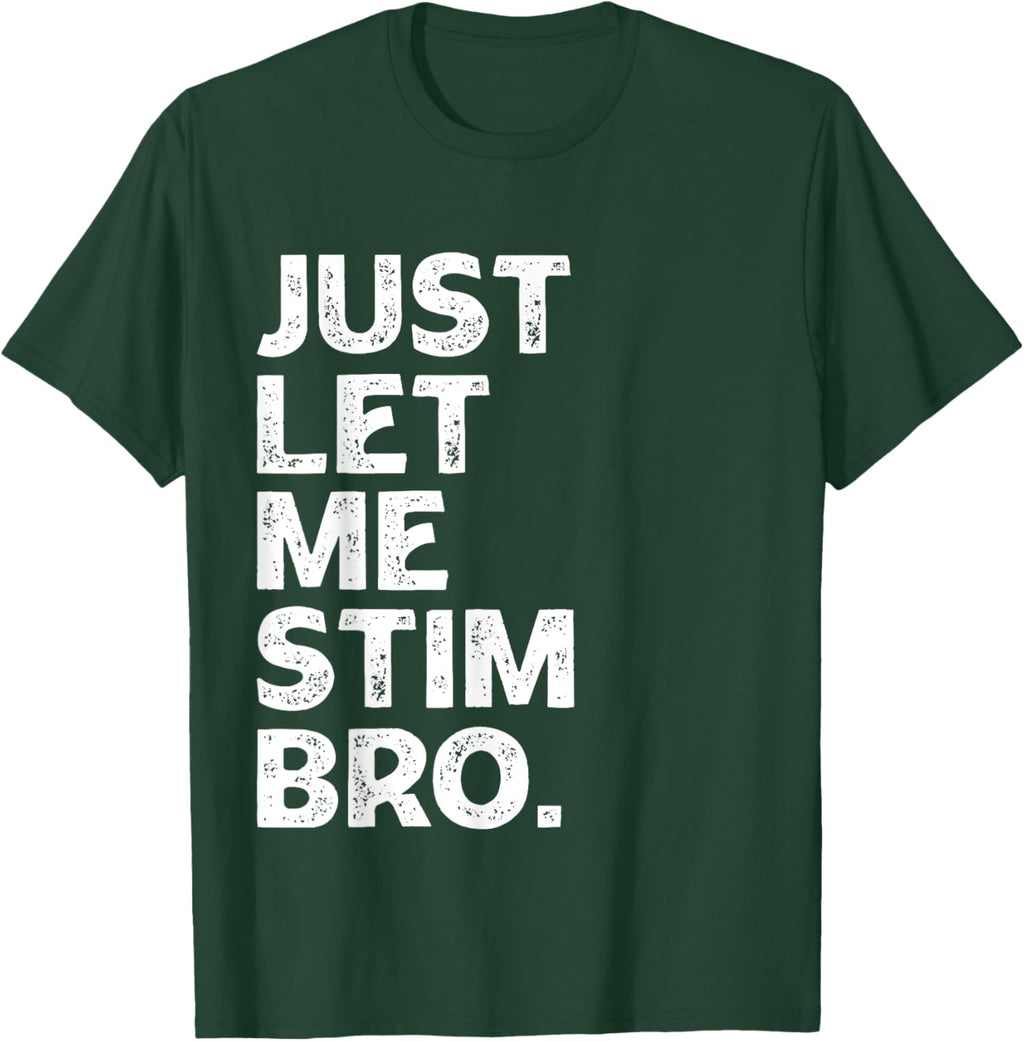 Just Let Me Stim Bro Kids Boys - Autistic Autism Awareness