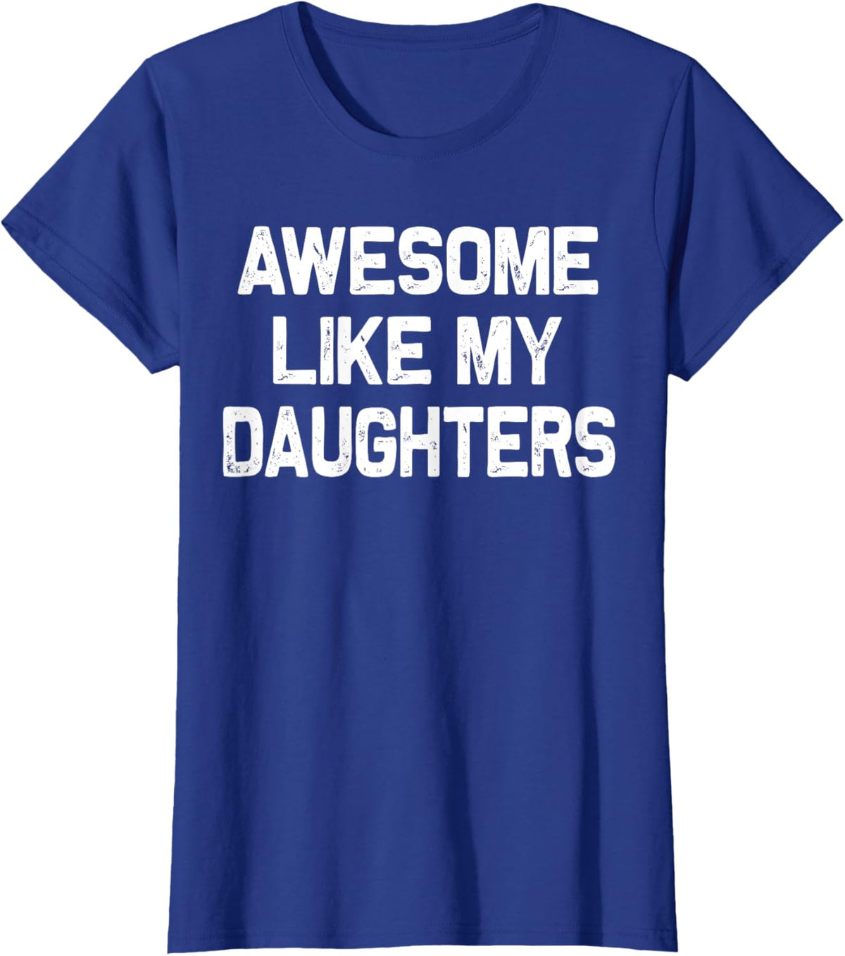 Awesome Like My Daughters Shirt Funny Fathers Day Gift Dad