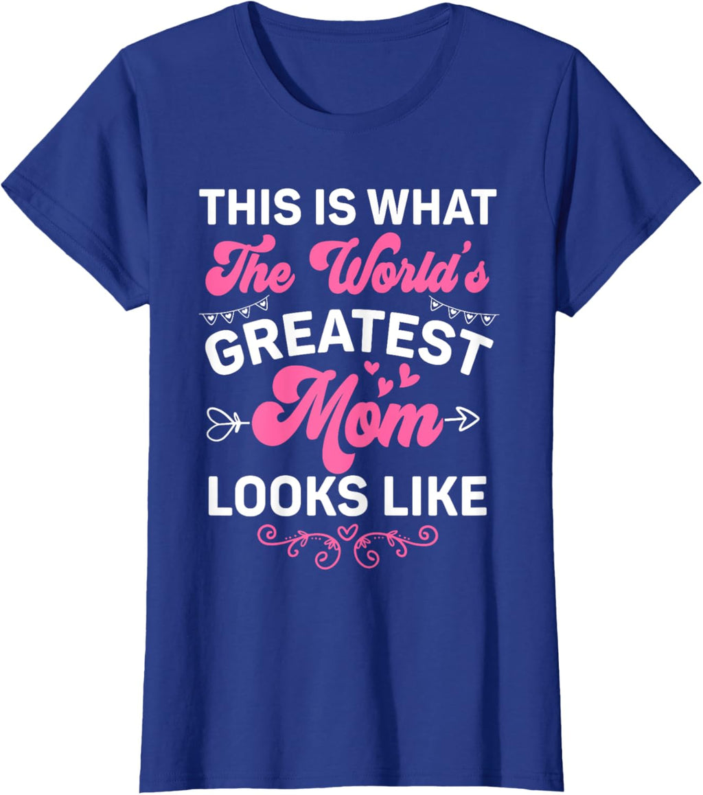 This Is What World's Greatest Mom Looks Like Mother's Day