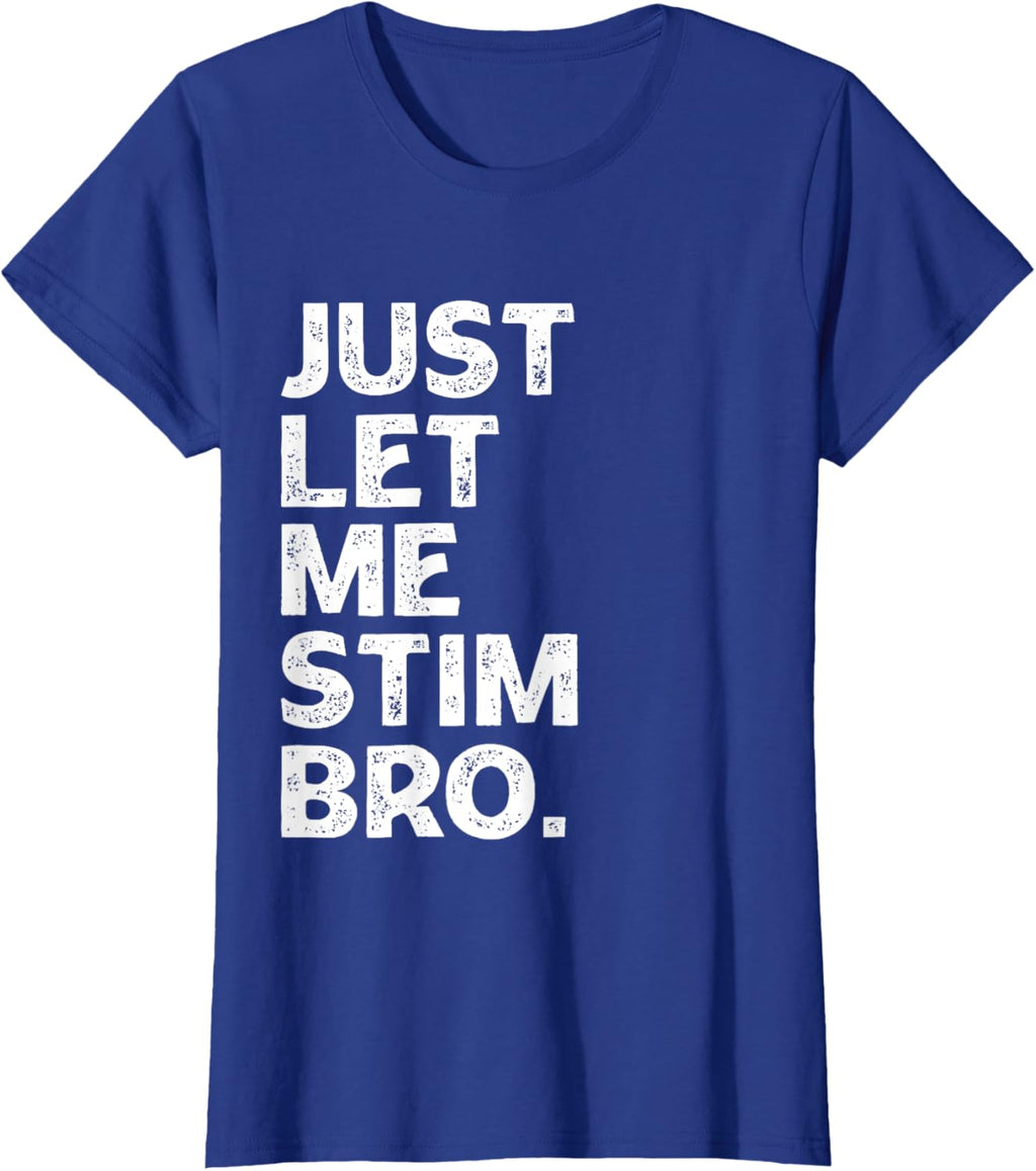 Just Let Me Stim Bro Kids Boys - Autistic Autism Awareness
