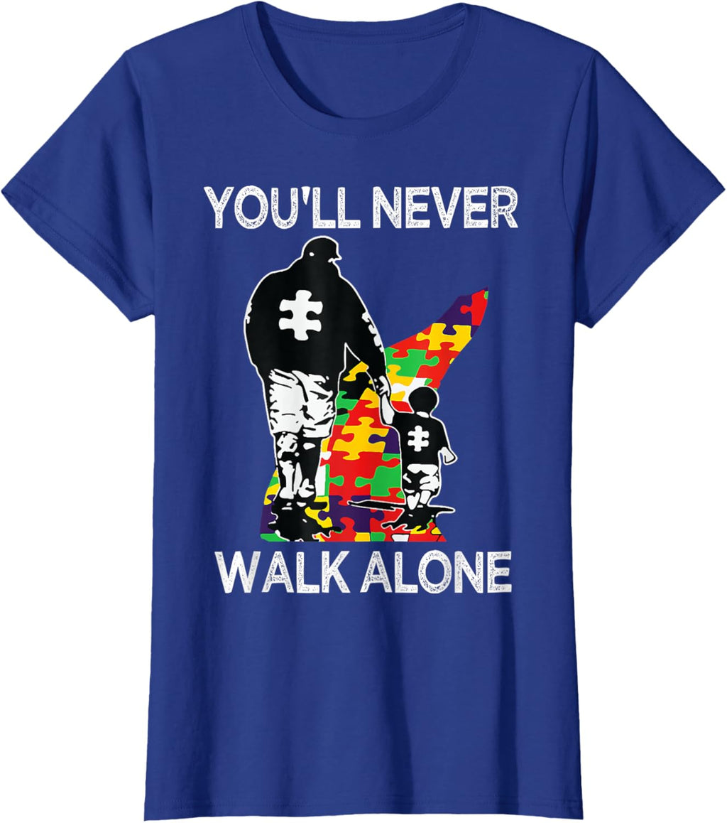 Autism Dad Support Alone Puzzle You'll Never Walk