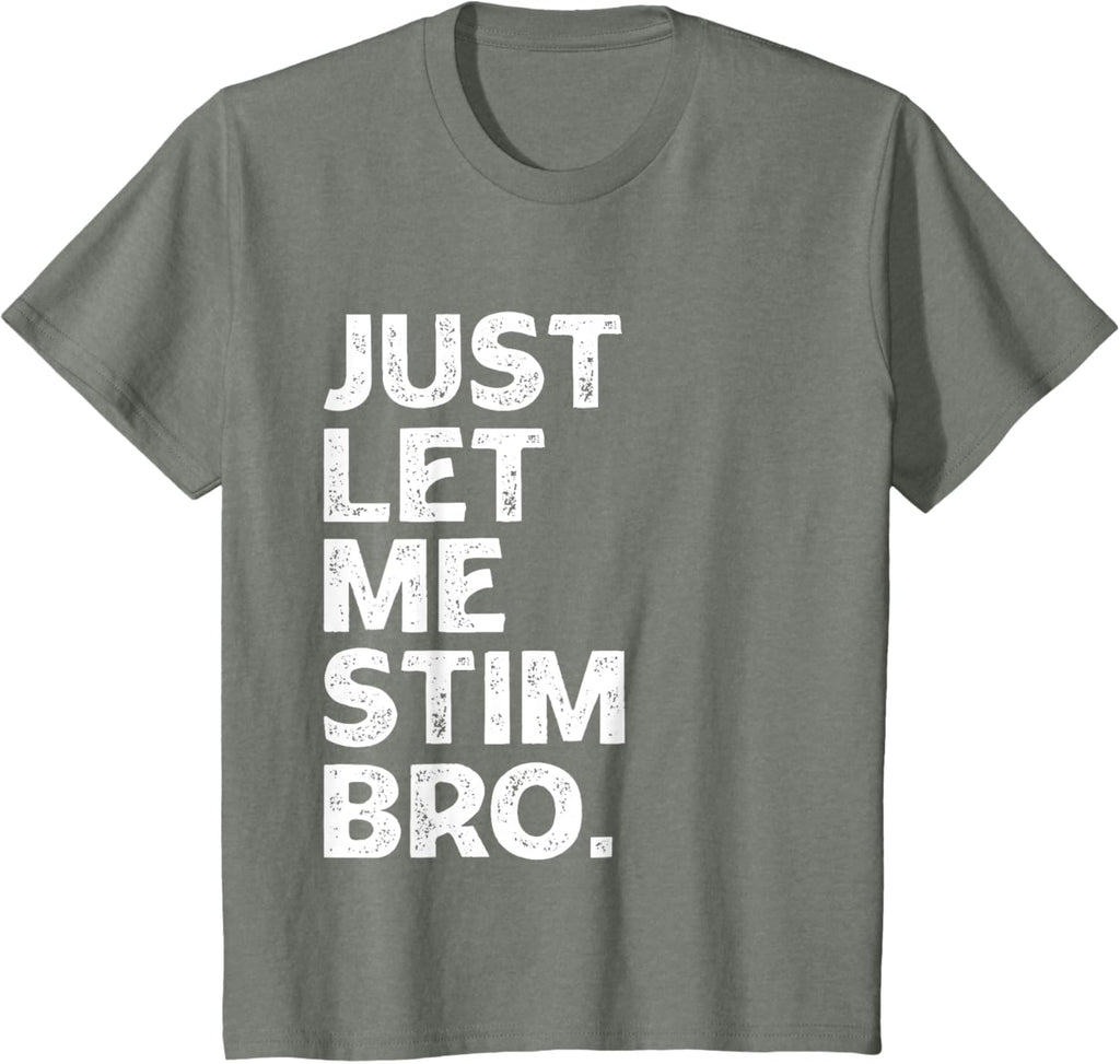 Just Let Me Stim Bro Kids Boys - Autistic Autism Awareness