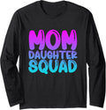 Mom Daughter Squad Shirts Mom and Daughter Mother day Long Sleeve