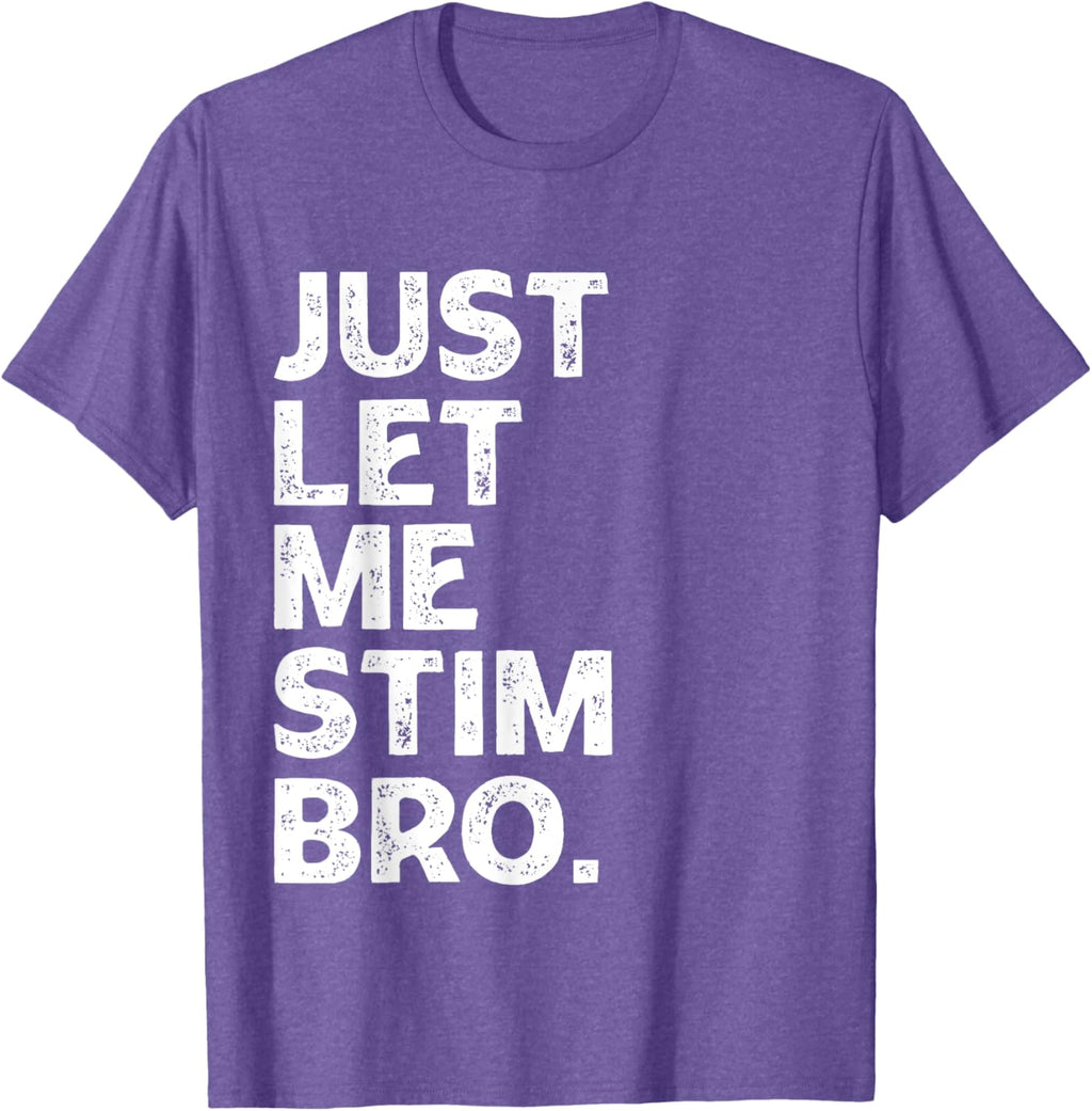 Just Let Me Stim Bro Kids Boys - Autistic Autism Awareness