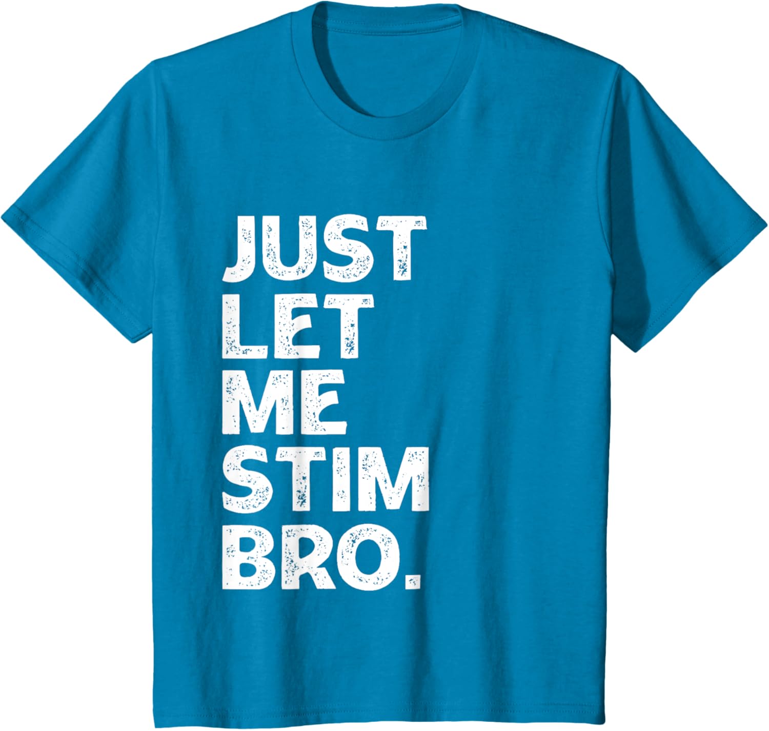 Just Let Me Stim Bro Kids Boys - Autistic Autism Awareness