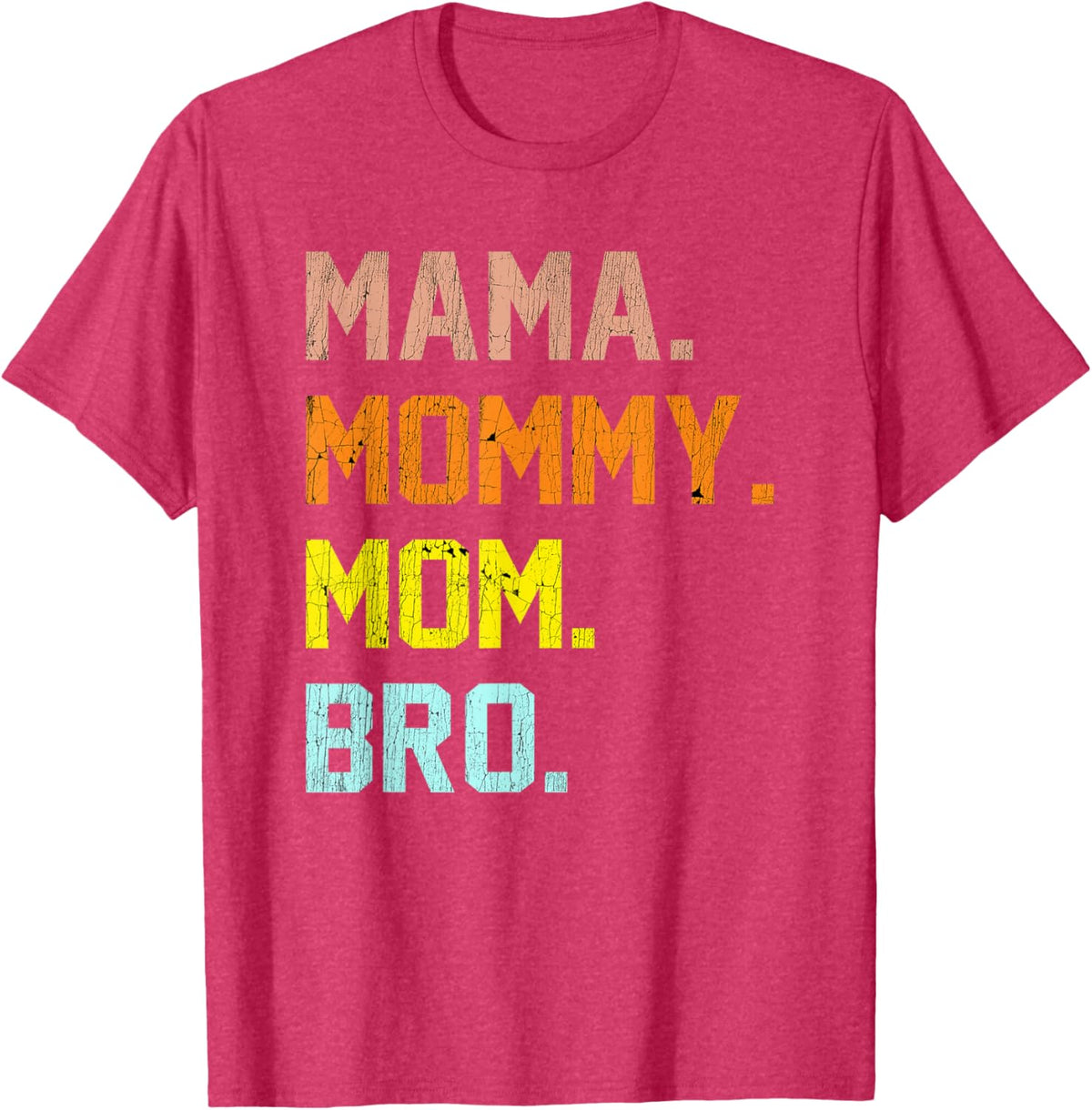 Mama Mommy Mom Bro Mothers Day