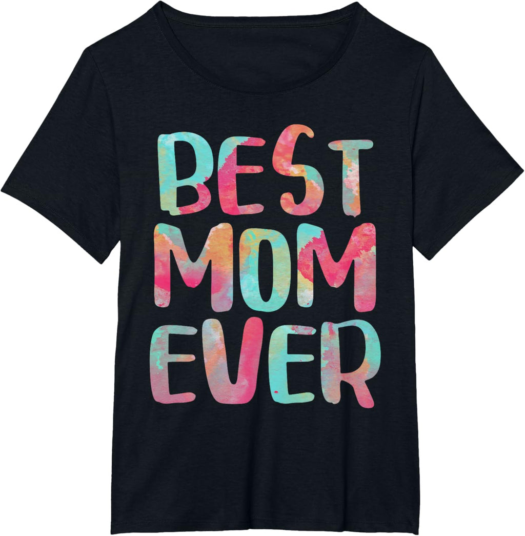 Best Mom Ever T-Shirt Mother's Day Shirt