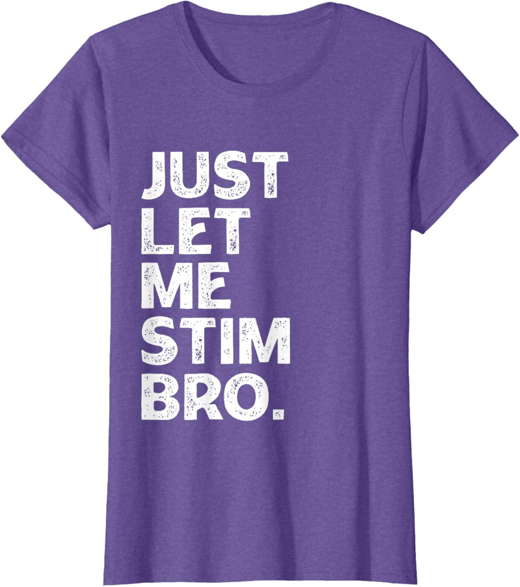Just Let Me Stim Bro Kids Boys - Autistic Autism Awareness