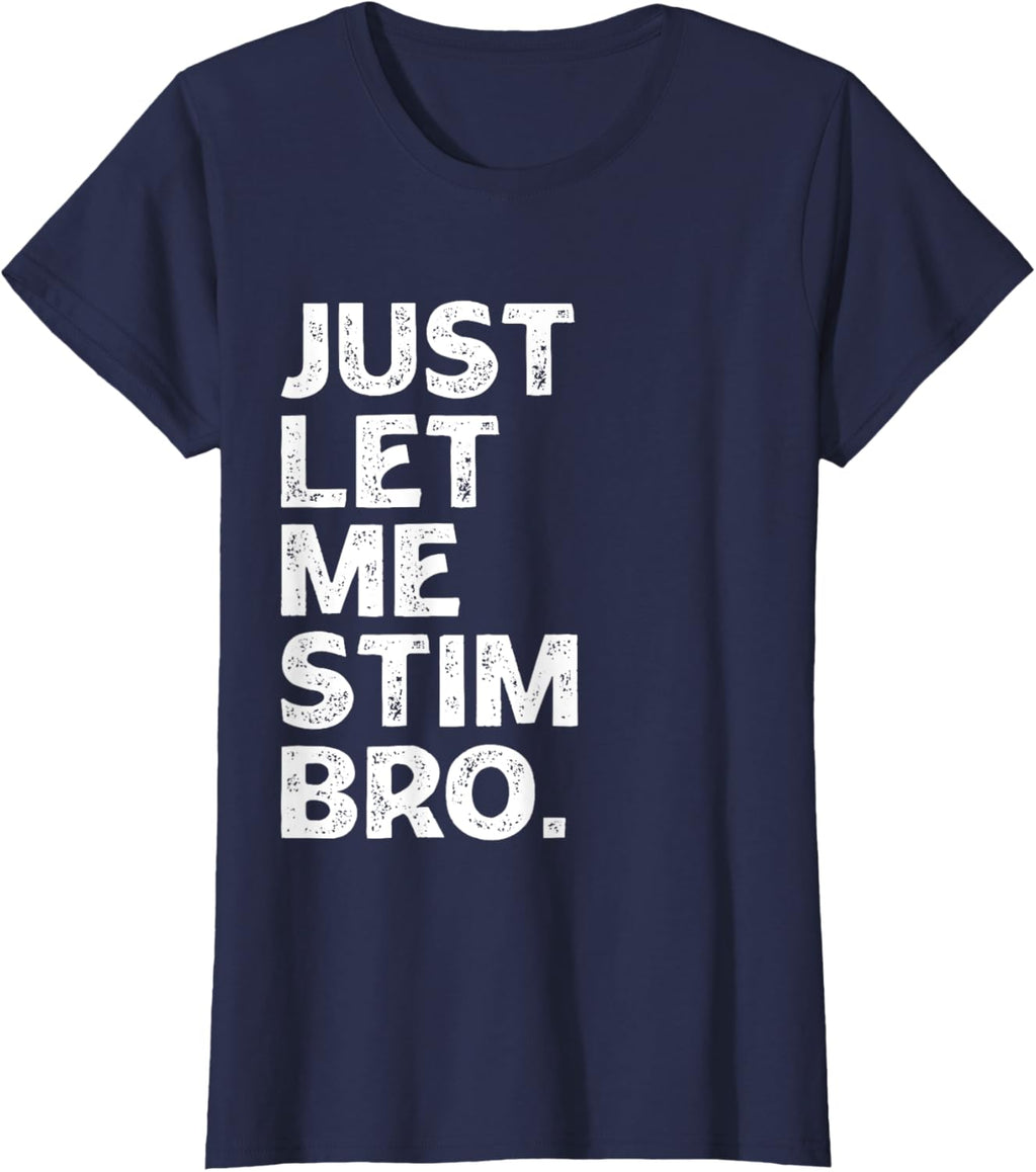 Just Let Me Stim Bro Kids Boys - Autistic Autism Awareness