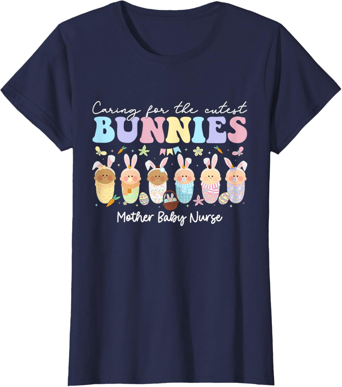 Mother Baby Nurse Easter Day Caring For The Cutest Bunnies T-Shirt, Small, Black