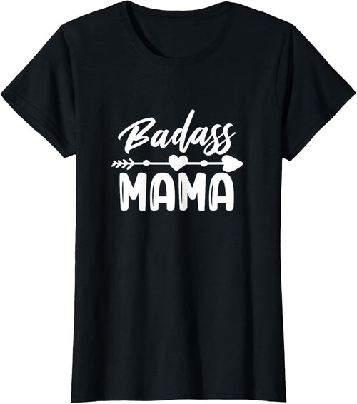 Badass Mama Mom Mother Mother's Day