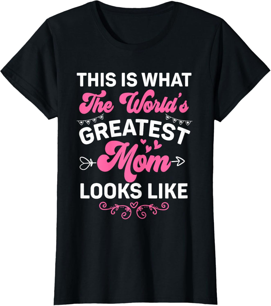 This Is What World's Greatest Mom Looks Like Mother's Day