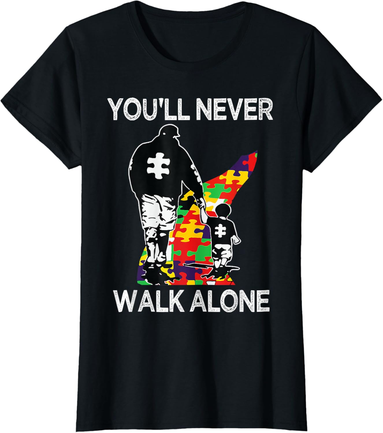 Autism Dad Support Alone Puzzle You'll Never Walk