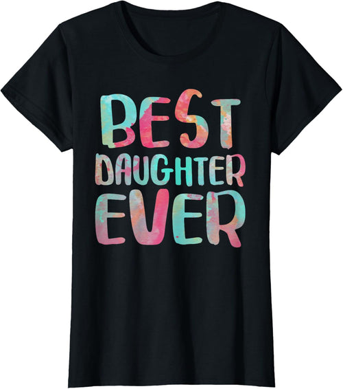 Best Daughter Ever T-Shirt Mother's Day Shirt Mother Shirt