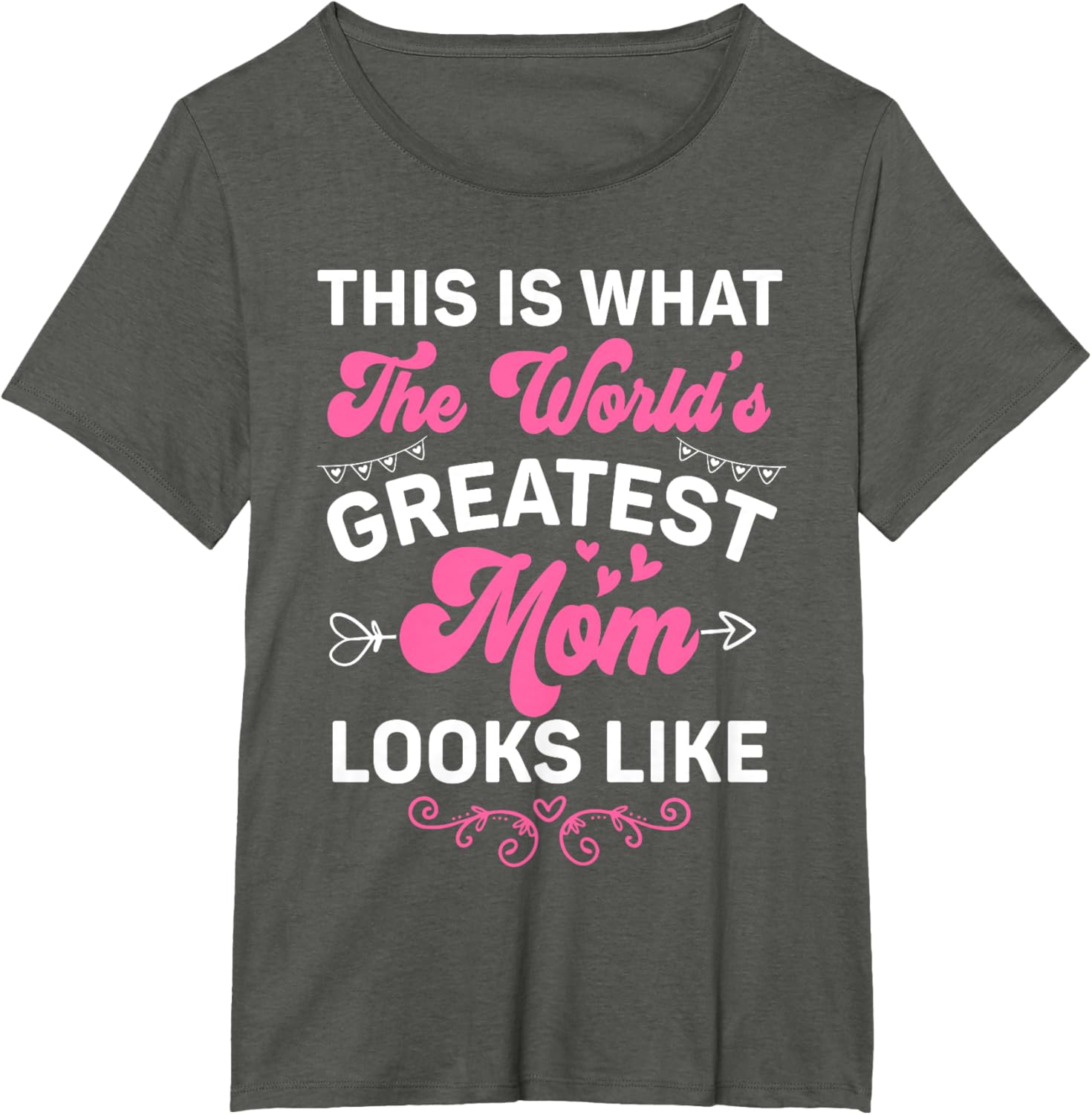 This Is What World's Greatest Mom Looks Like Mother's Day