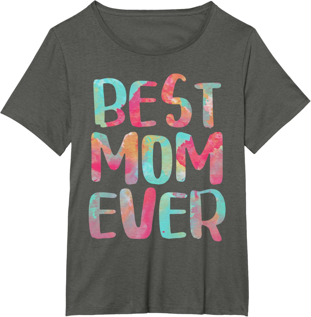 Best Mom Ever T-Shirt Mother's Day Shirt
