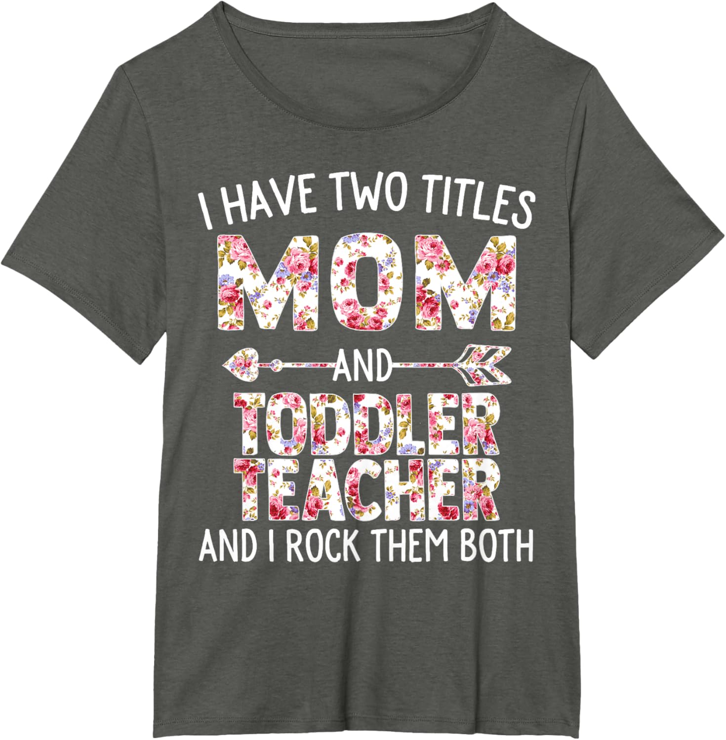 I Have Two Titles Mom & Toddler Teacher Mothers Day Flower