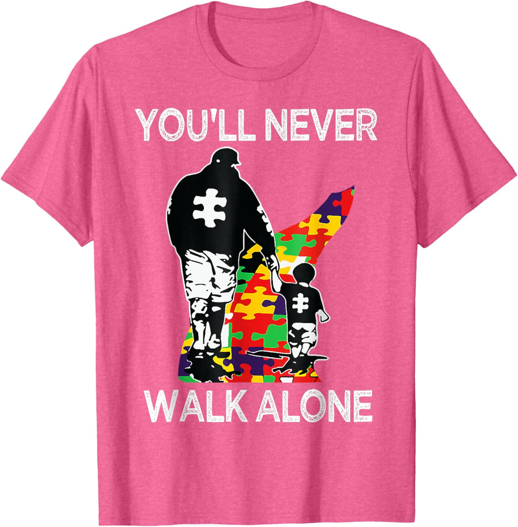 Autism Dad Support Alone Puzzle You'll Never Walk