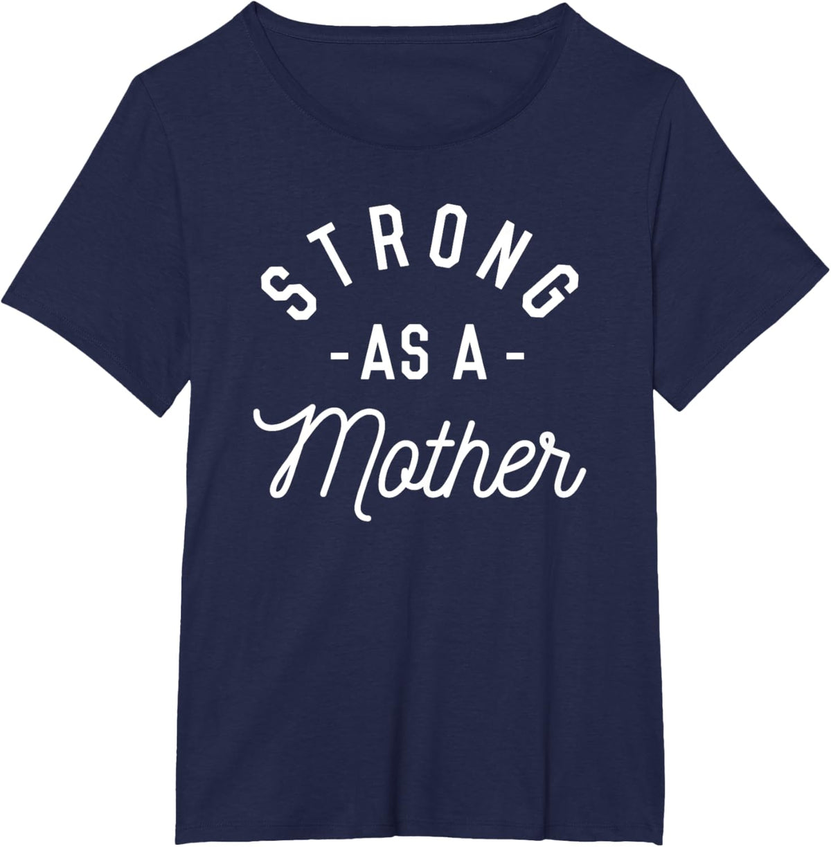 Strong as a Mother T-Shirt - Mothers Day Gift - Baby Shower