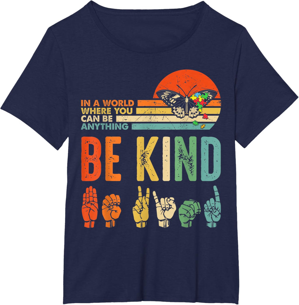 In A World Where You Can Be Anything Be Kind Kindness Autism