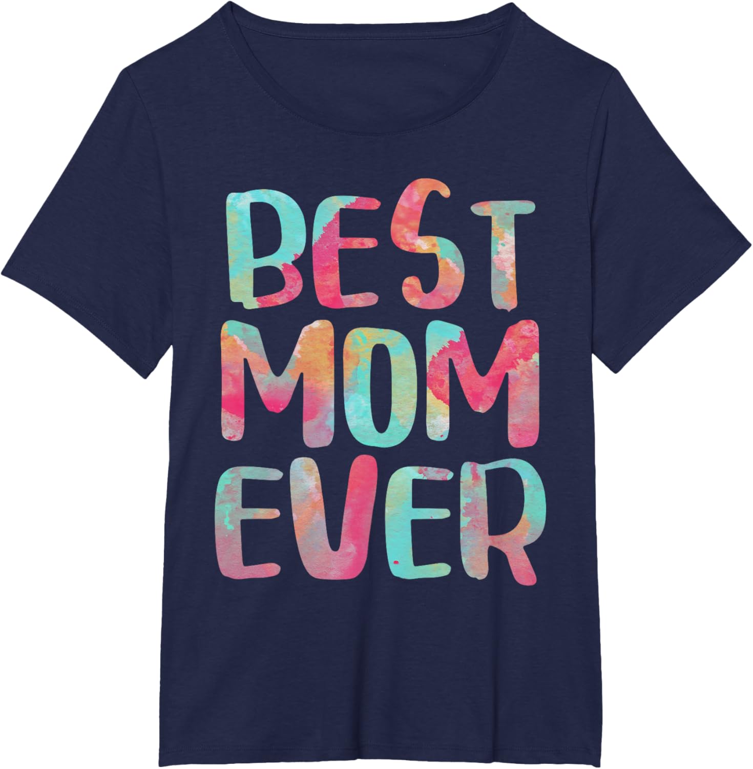 Best Mom Ever T-Shirt Mother's Day Shirt
