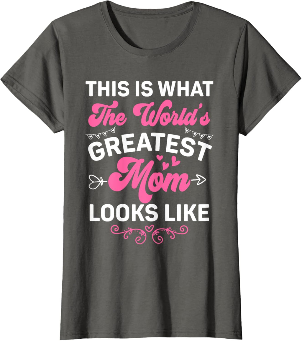 This Is What World's Greatest Mom Looks Like Mother's Day