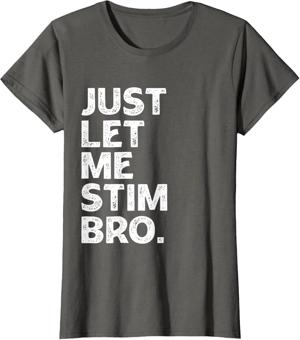 Just Let Me Stim Bro Kids Boys - Autistic Autism Awareness