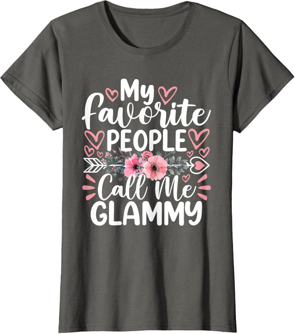 My Favorite People Call Me Glammy Funny Mother's Day