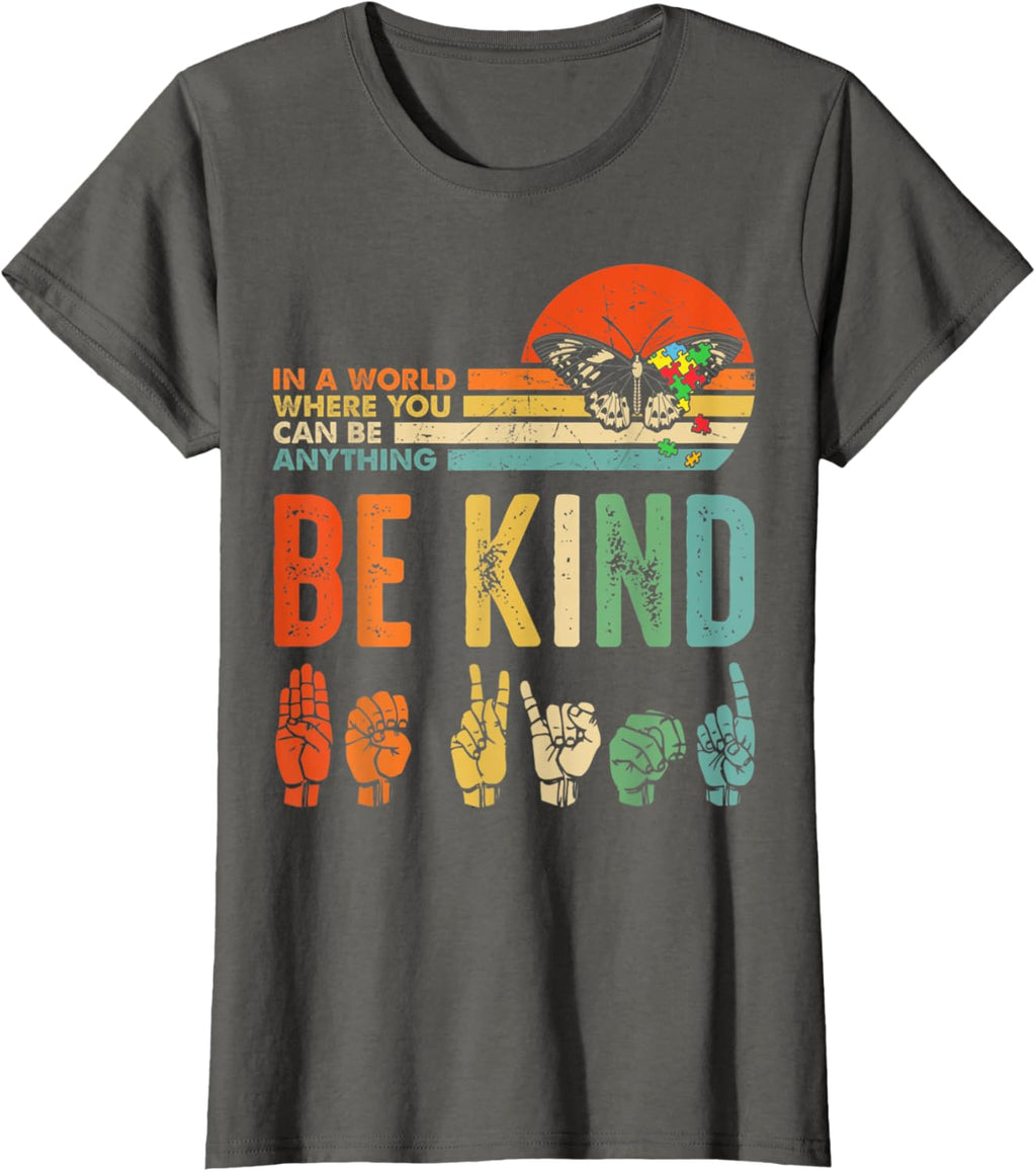 In A World Where You Can Be Anything Be Kind Kindness Autism