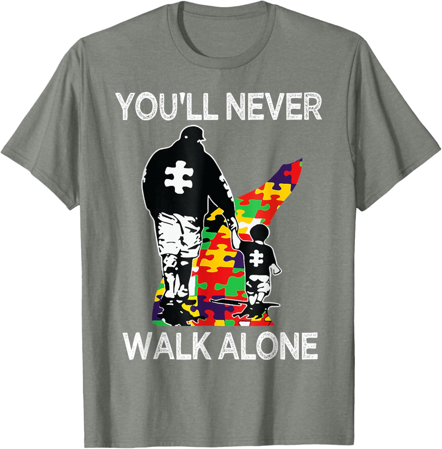 Autism Dad Support Alone Puzzle You'll Never Walk