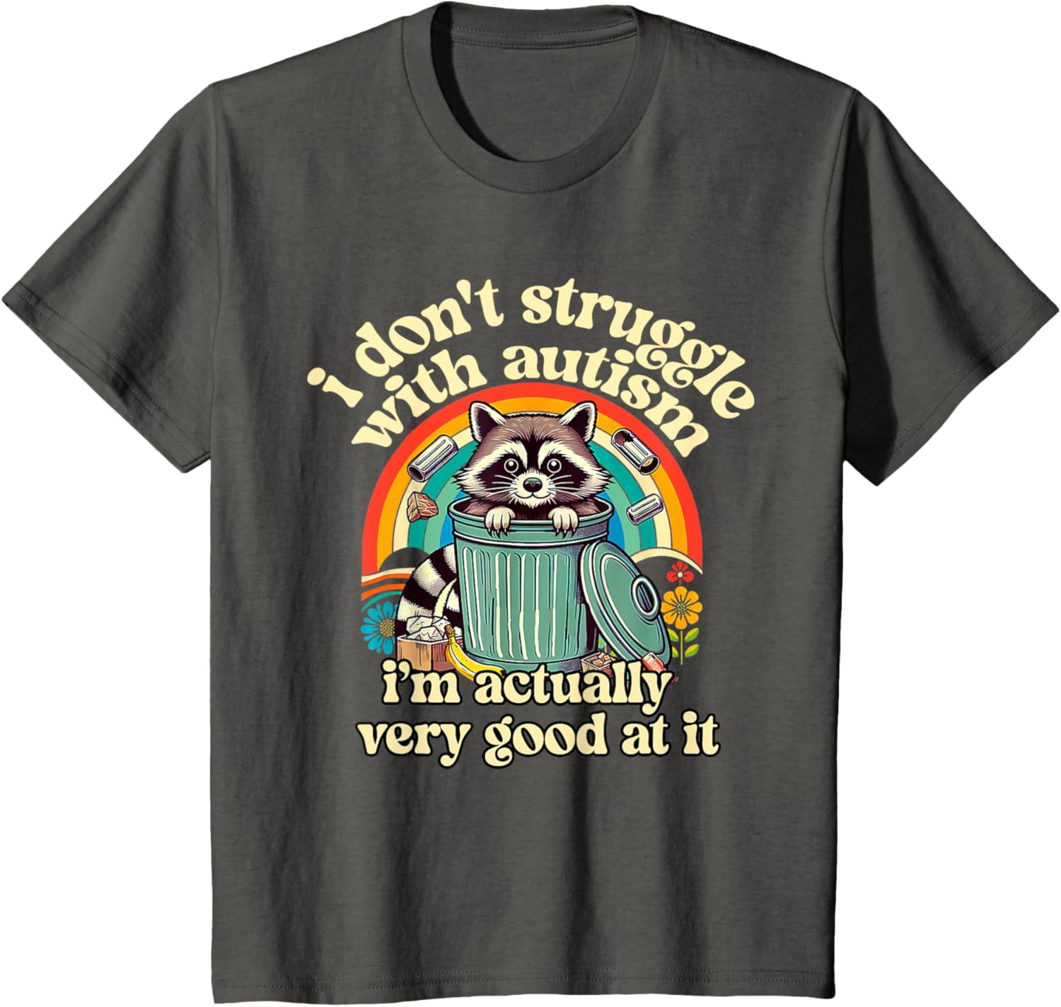 Funny I Don't Struggle With Autism Autistic Raccoon Meme