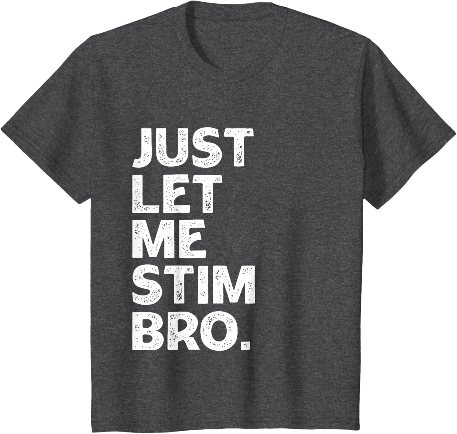 Just Let Me Stim Bro Kids Boys - Autistic Autism Awareness