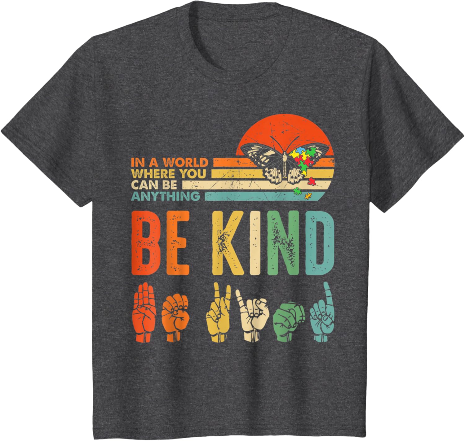 In A World Where You Can Be Anything Be Kind Kindness Autism