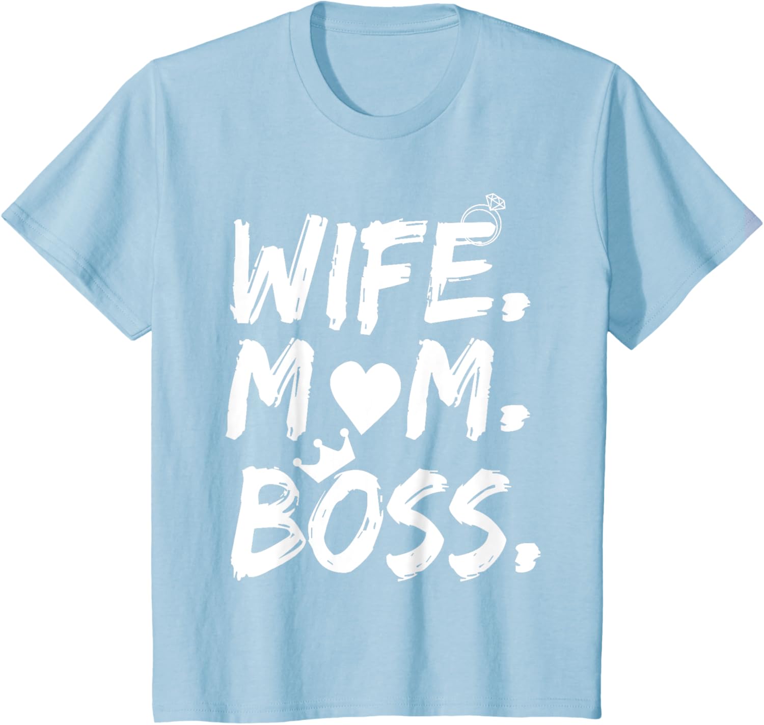 T-shirt for Wife Mom Boss Funny Mother's Day Mother Shirt
