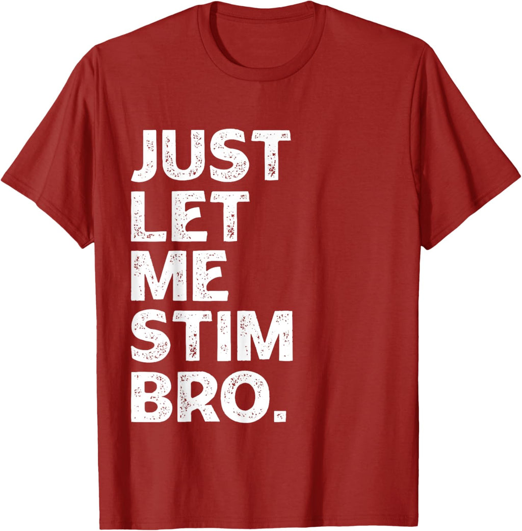 Just Let Me Stim Bro Kids Boys - Autistic Autism Awareness