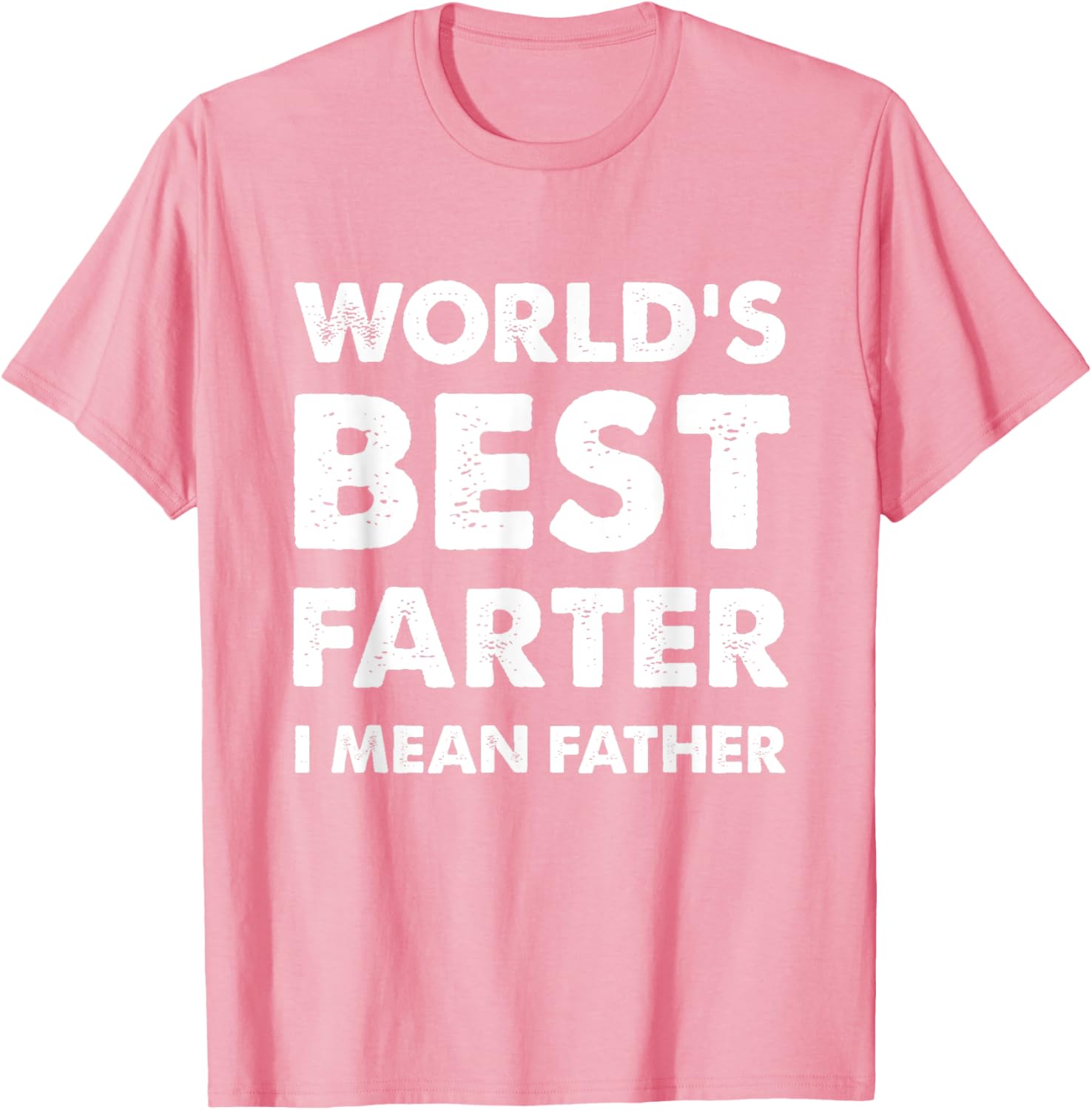 Father's Day Retro Dad World's Best Farter I Mean Father