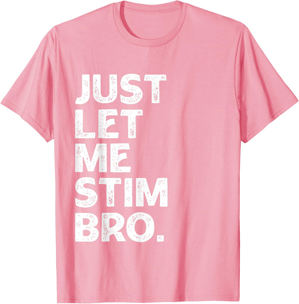 Just Let Me Stim Bro Kids Boys - Autistic Autism Awareness