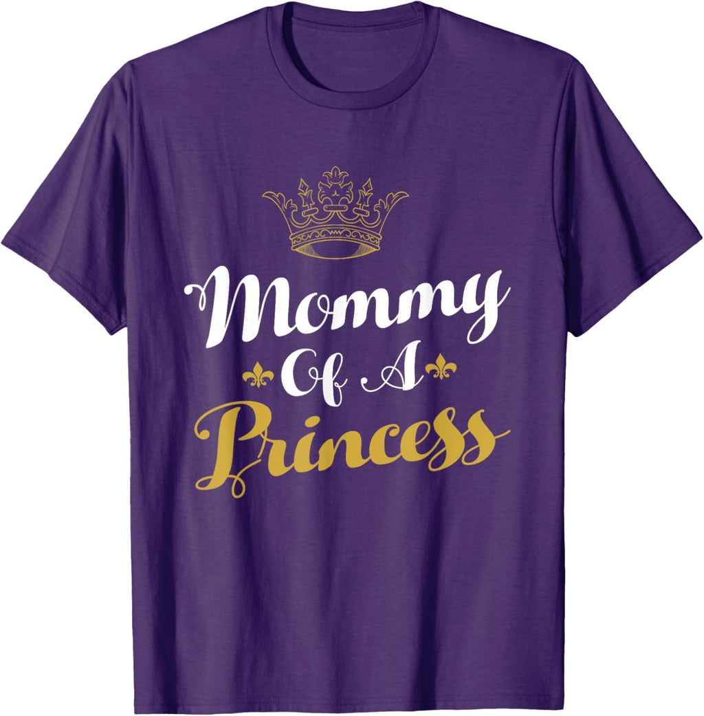 Mommy Of A Princess Daughter Mothers Day For Mom