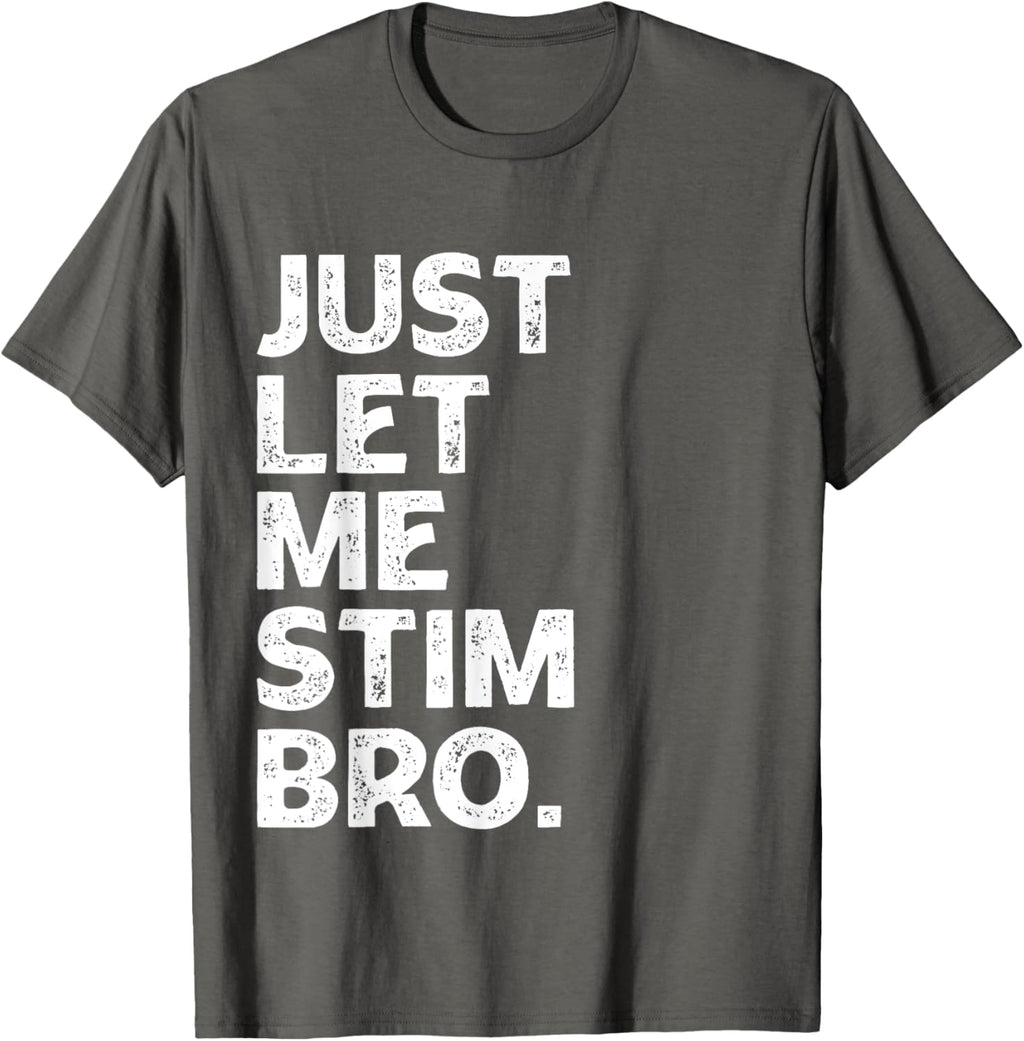 Just Let Me Stim Bro Kids Boys - Autistic Autism Awareness