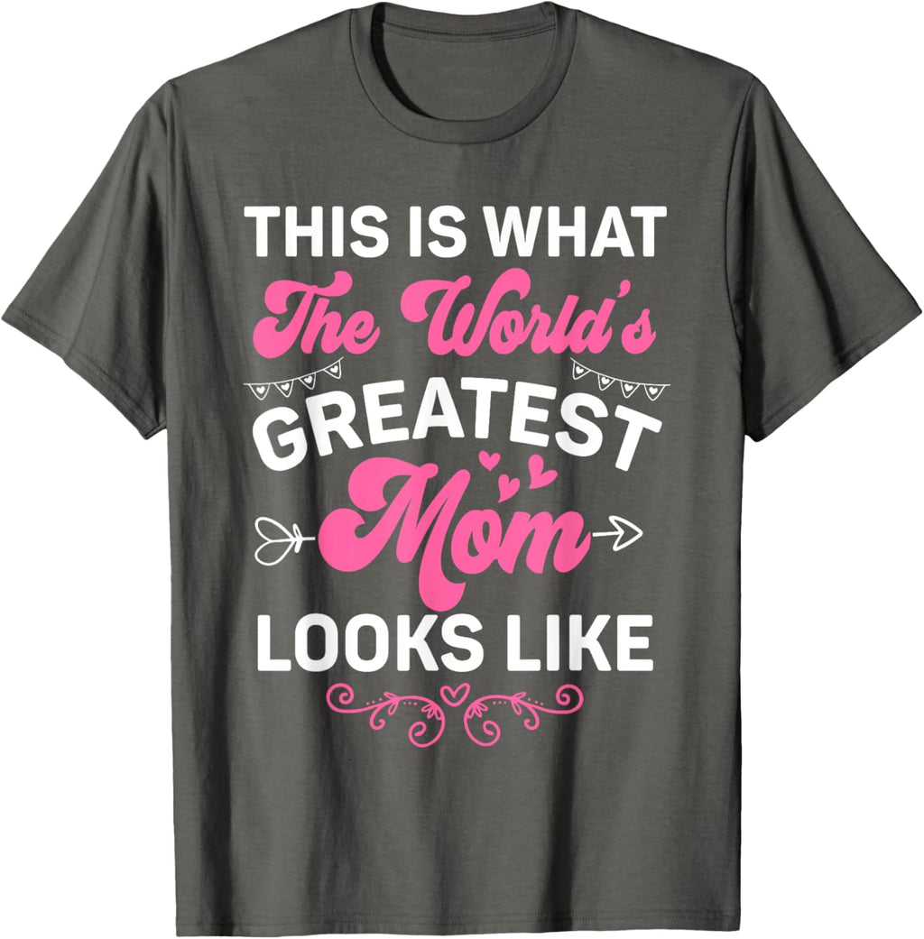 This Is What World's Greatest Mom Looks Like Mother's Day