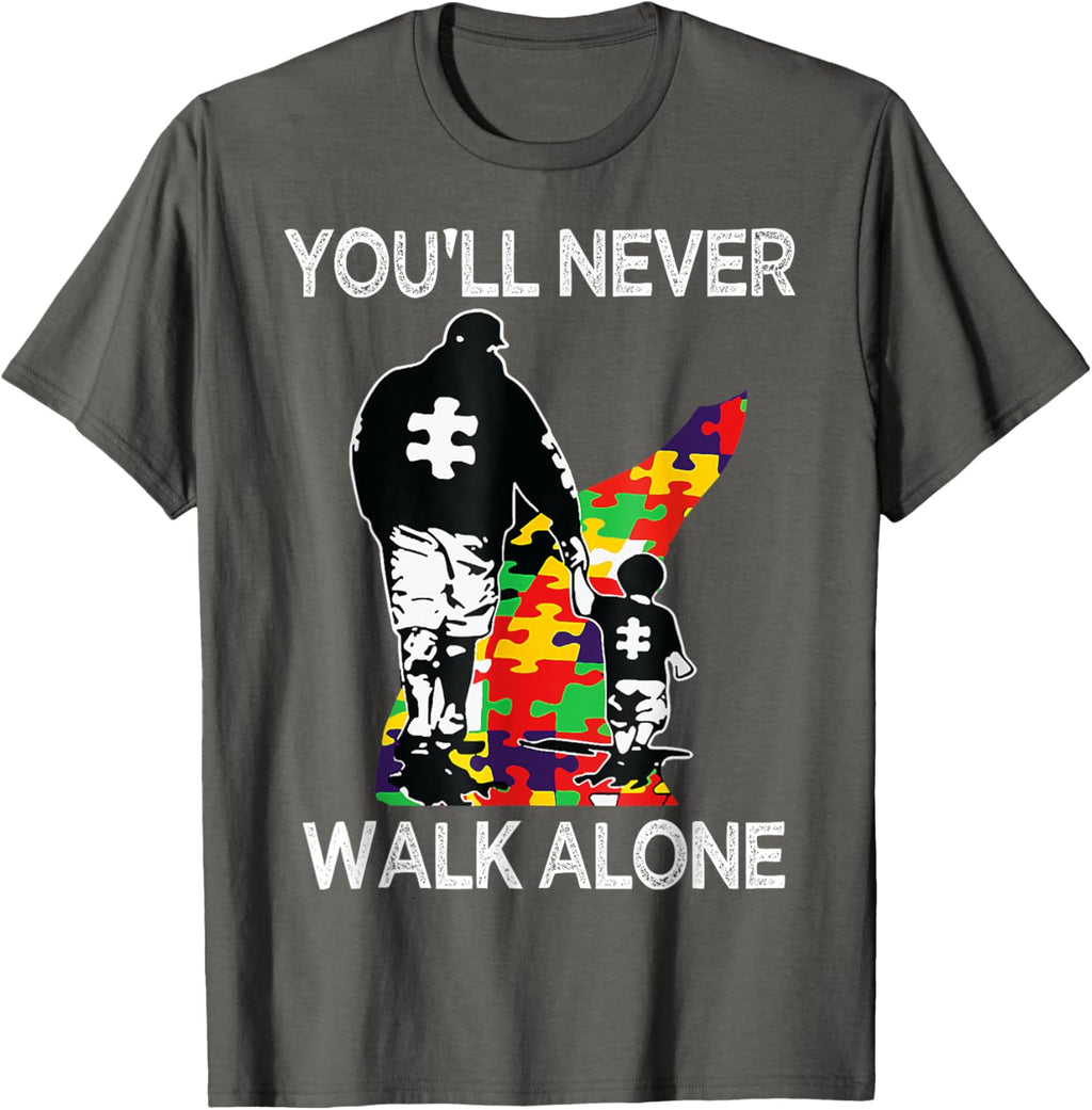 Autism Dad Support Alone Puzzle You'll Never Walk
