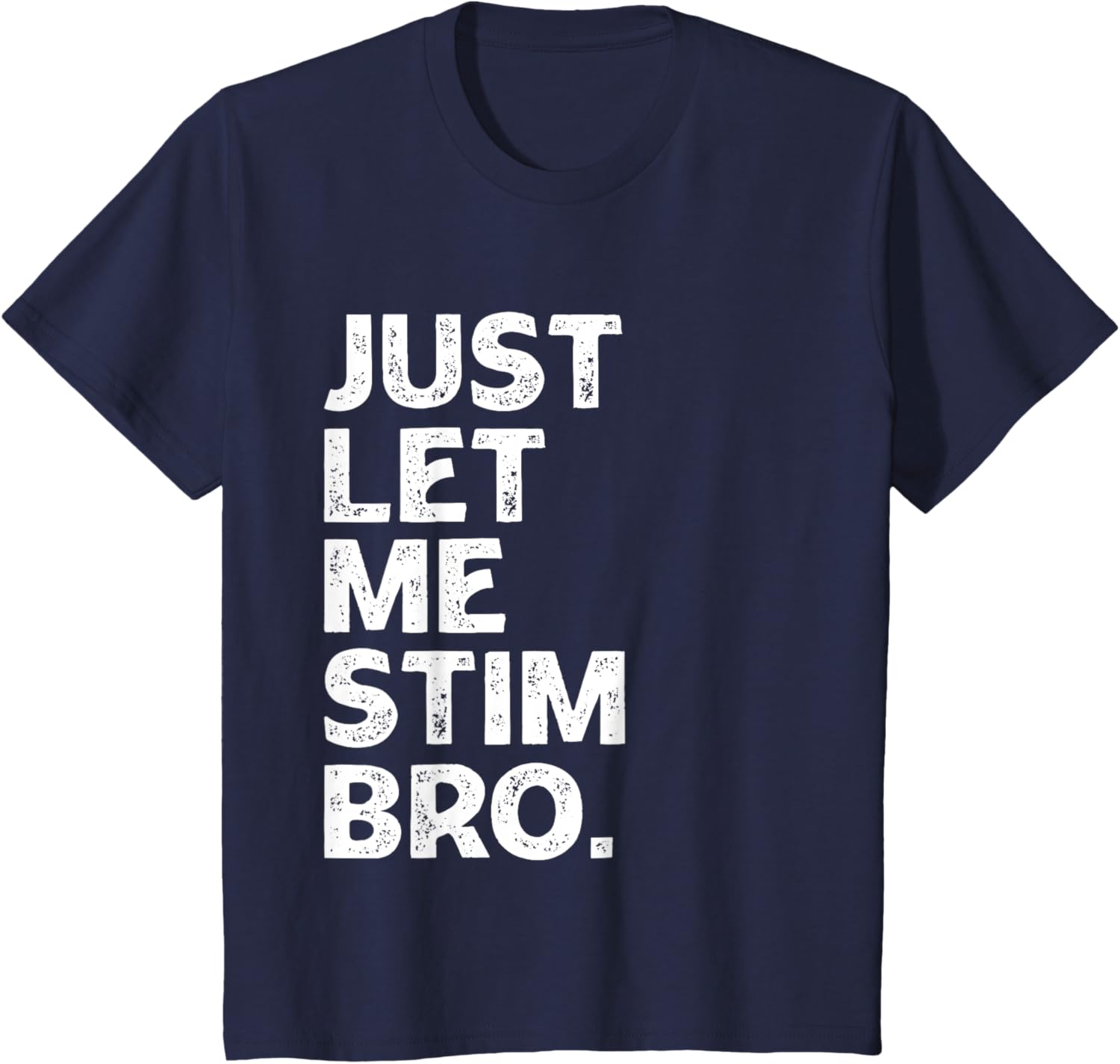 Just Let Me Stim Bro Kids Boys - Autistic Autism Awareness